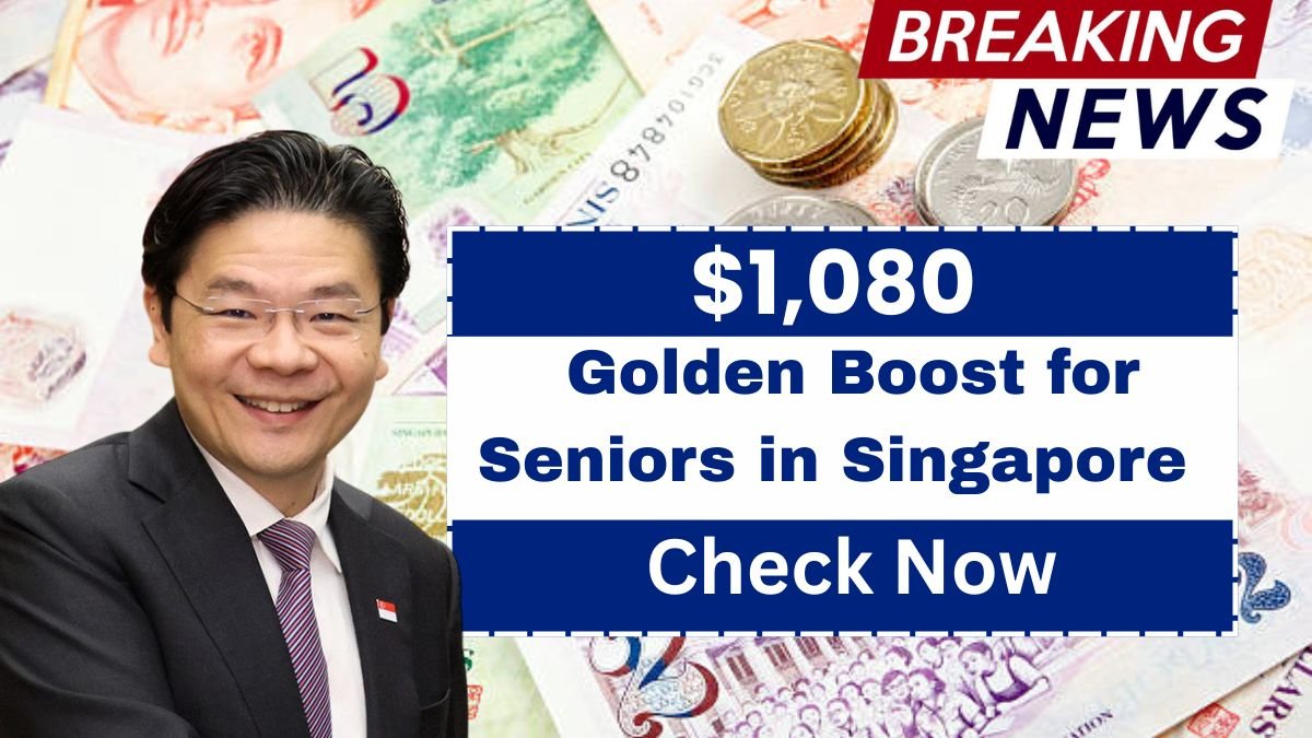 $1,080 Golden Boost for Seniors in Singapore Coming in 2025 – Check Now