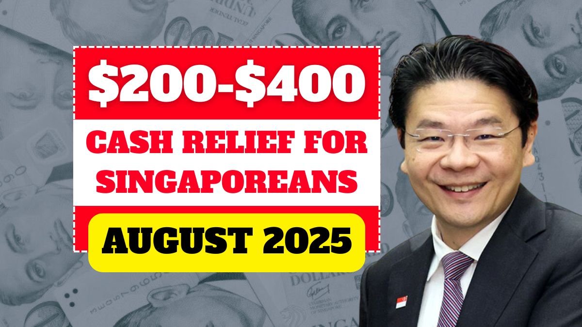 $200-$400 Cash Relief for Singaporeans in August 2025
