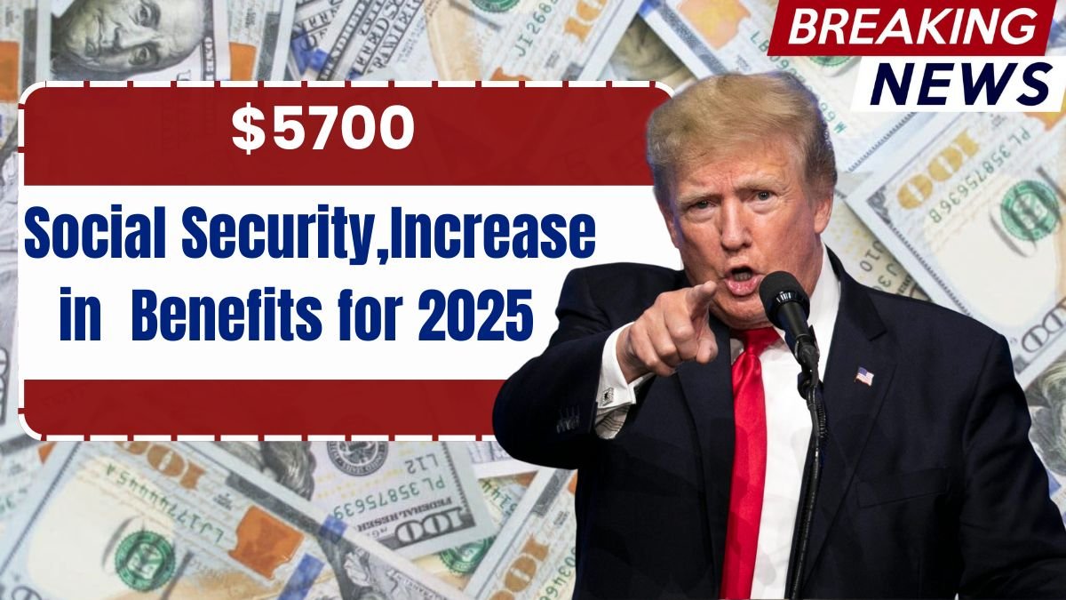 $5700 Increase in Social Security, SSI & SSDI Benefits for 2025 – Truth or Rumor?