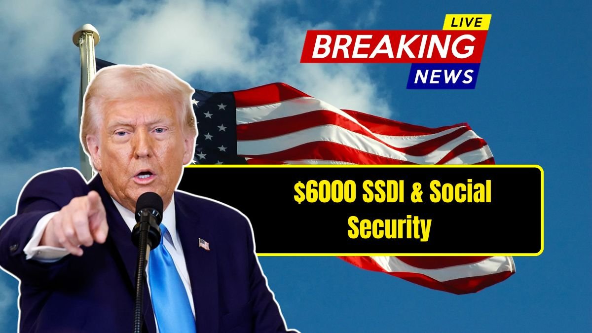 $6000 SSDI & Social Security Checks in July 2025: Eligibility Explained