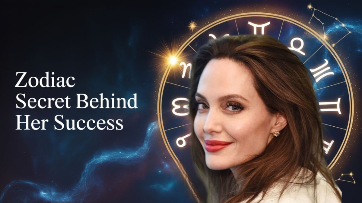 Angelina Jolie’s Zodiac Sign: The Secret Behind Her Life Success