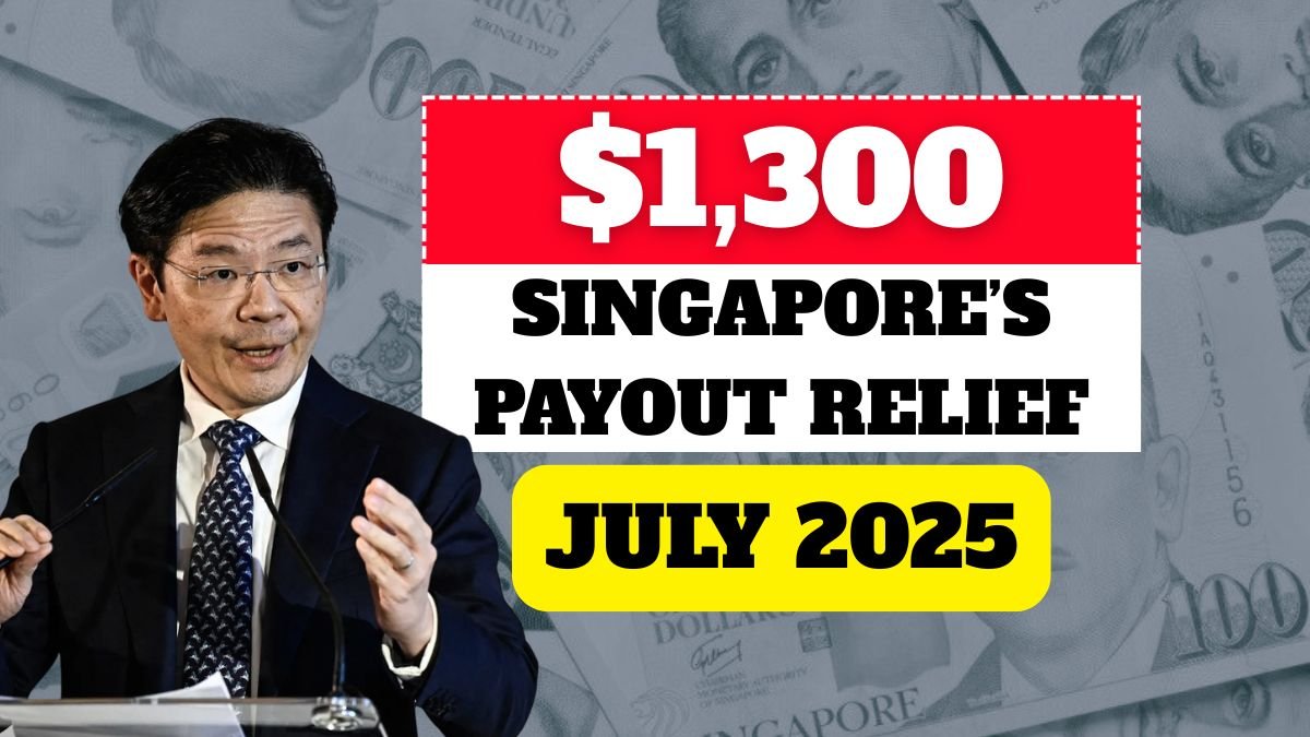Singapore’s $1,300 July 2025 Relief
