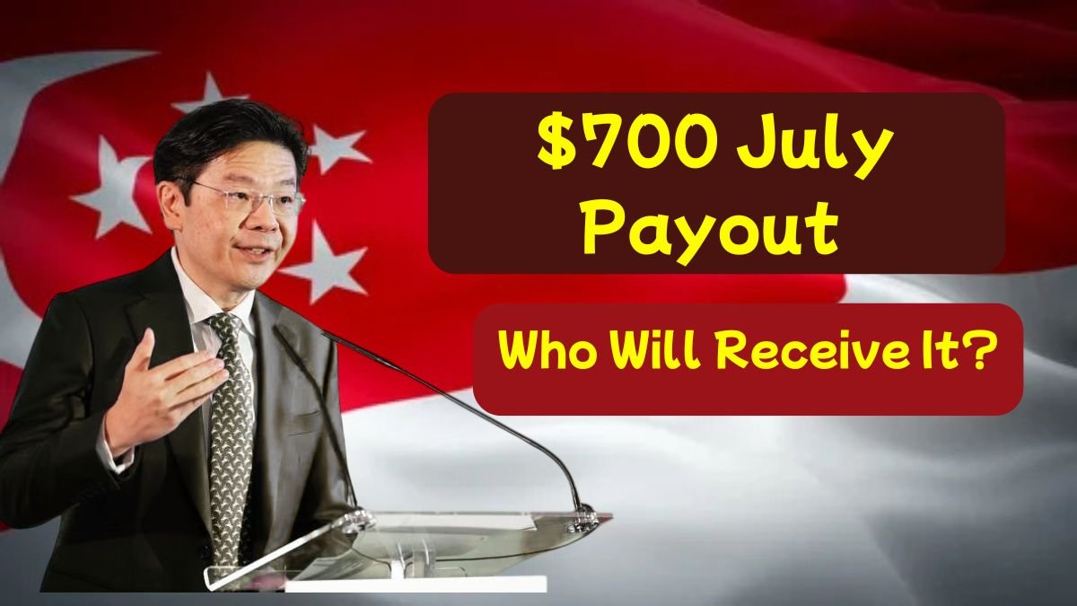 Singapore’s $700 July Payout Explained – Who Will Receive It?
