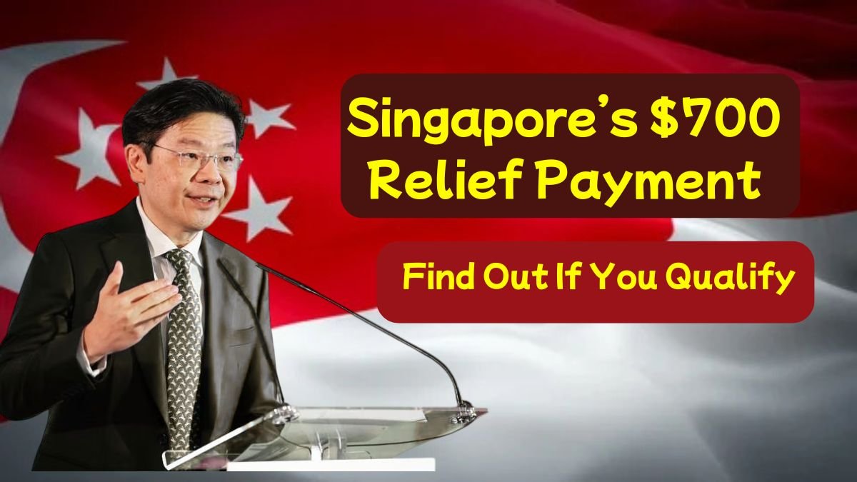 Singapore’s $700 Relief Payment in July 2025: Find Out If You Qualify